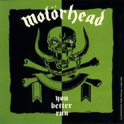 Motörhead : You Better Run